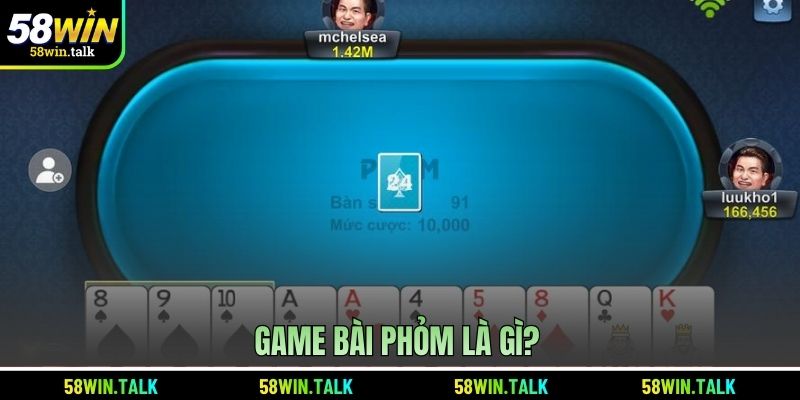 Game bài phỏm là gì?